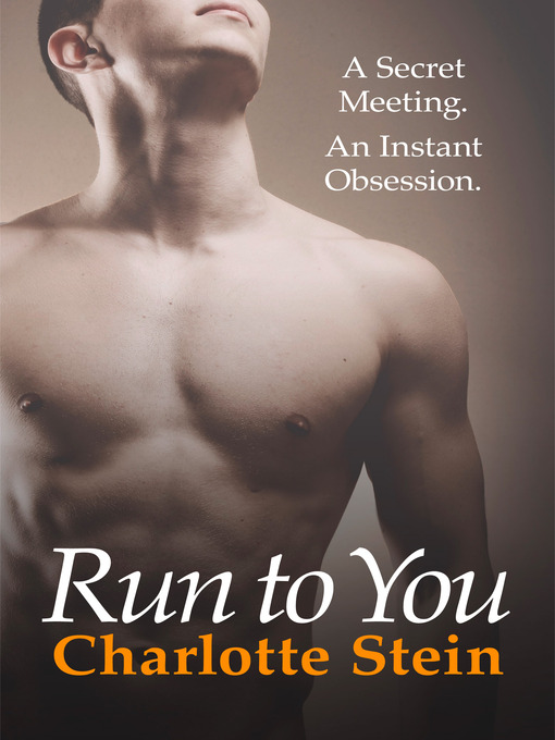 Title details for Run to You by Charlotte Stein - Available